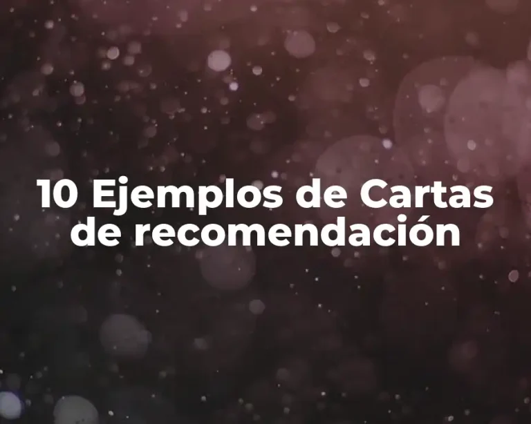 10 Ejemplos de Cartas de recomendación