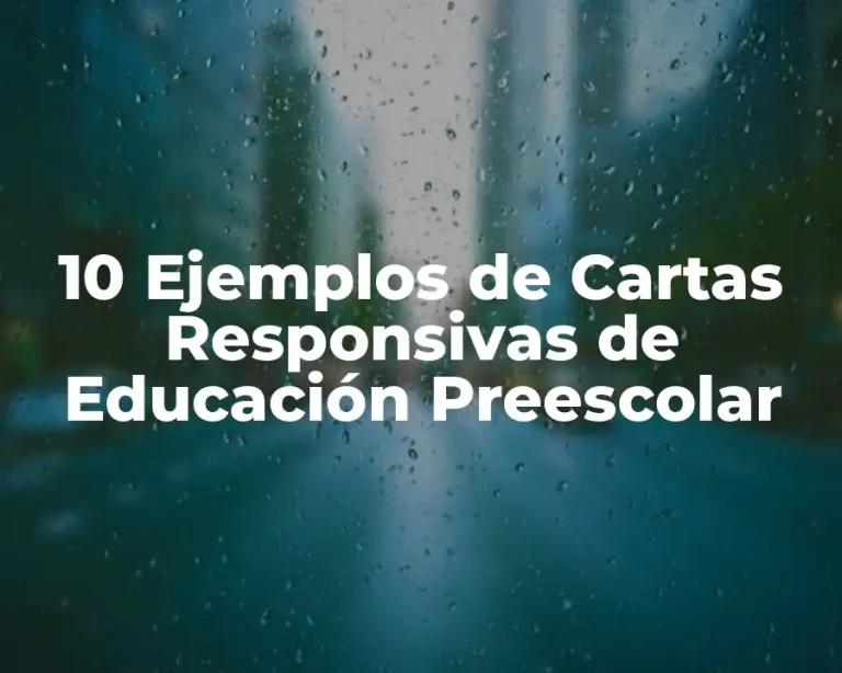 10 Ejemplos de Cartas Responsivas de Educación Preescolar