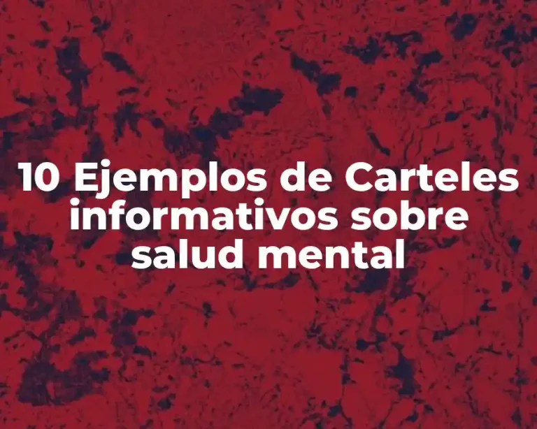 10 Ejemplos de Carteles informativos sobre salud mental