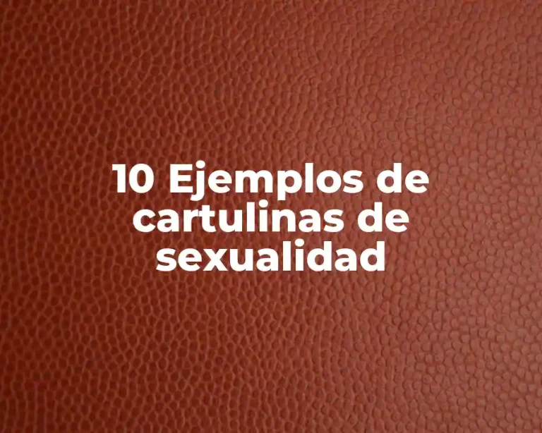 10 Ejemplos de cartulinas de sexualidad
