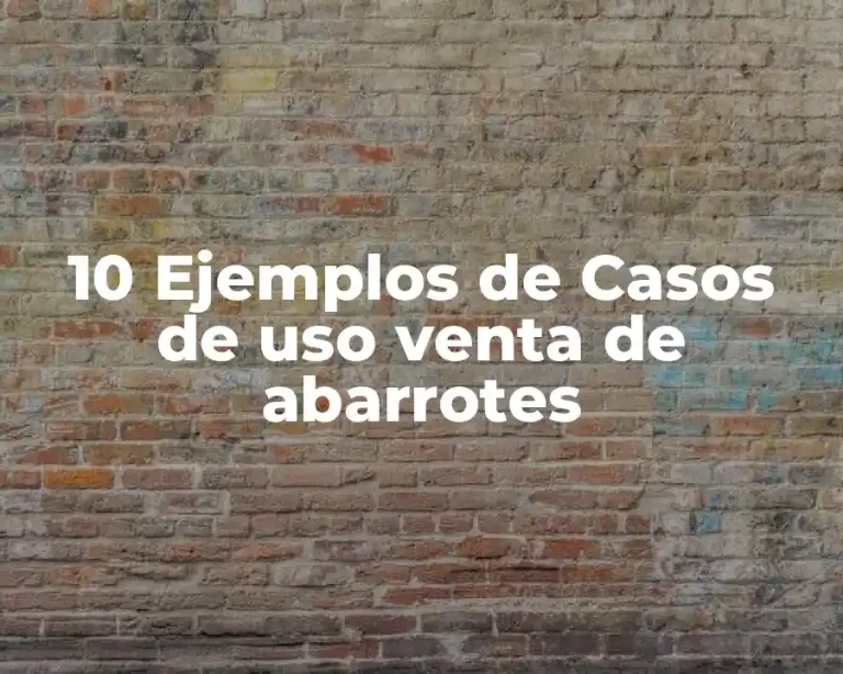 10 Ejemplos de Casos de uso venta de abarrotes