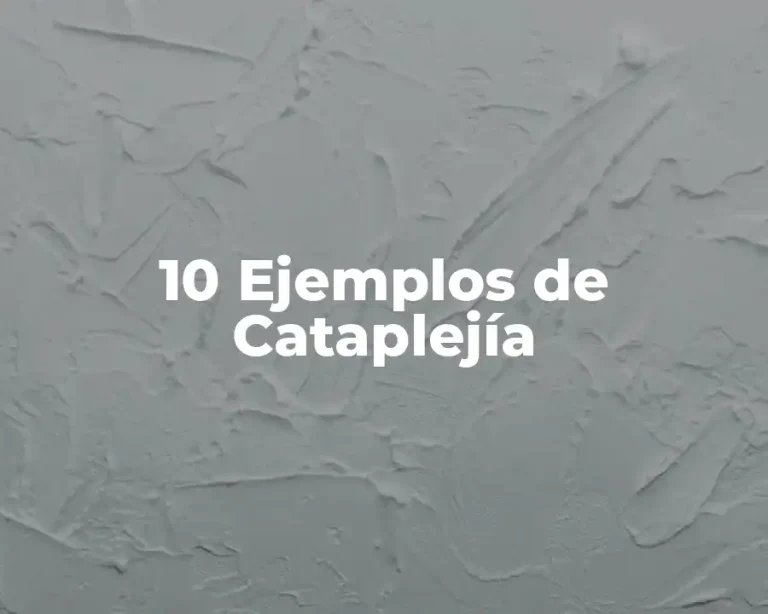 10 Ejemplos de Cataplejía