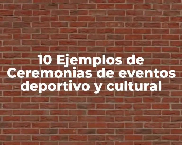 10 Ejemplos de Ceremonias de eventos deportivo y cultural