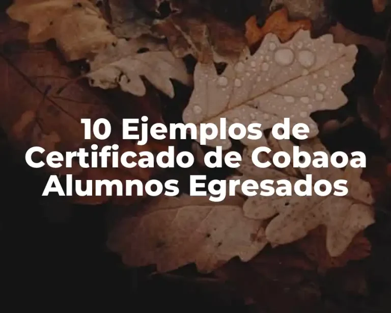 10 Ejemplos de Certificado de Cobaoa Alumnos Egresados