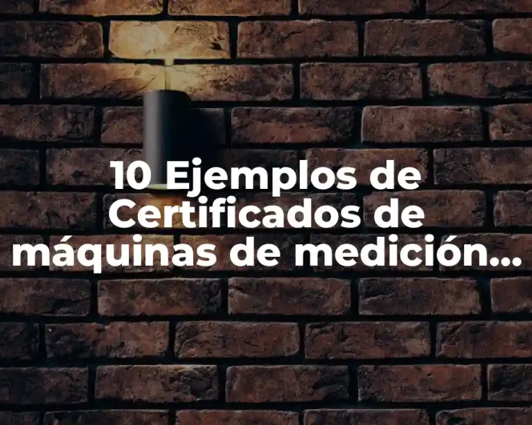 10 Ejemplos de Certificados de máquinas de medición de energía eléctrica