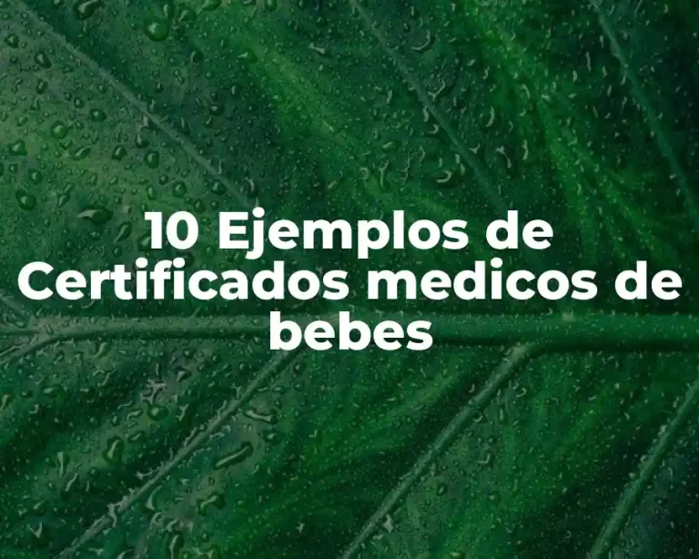 10 Ejemplos de Certificados medicos de bebes