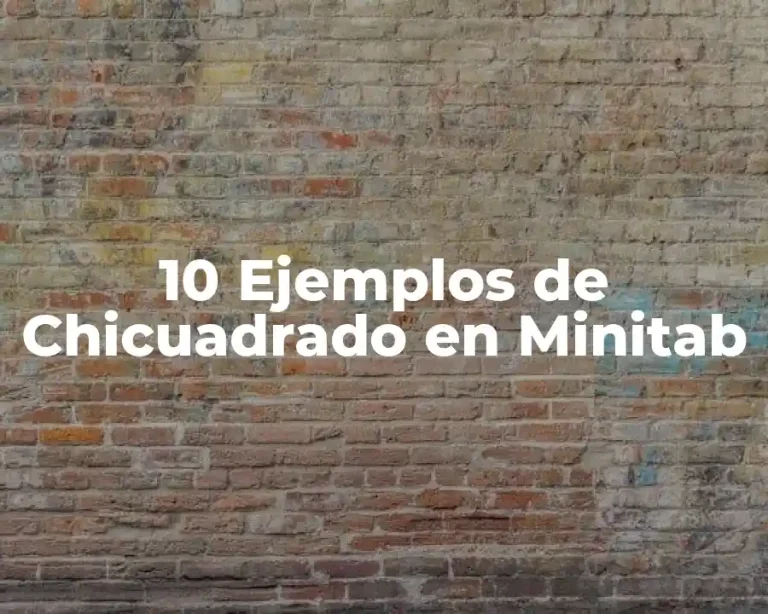 10 Ejemplos de Chicuadrado en Minitab