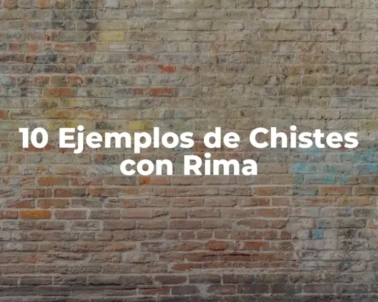 10 Ejemplos de Chistes con Rima