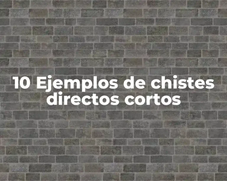 10 Ejemplos de chistes directos cortos