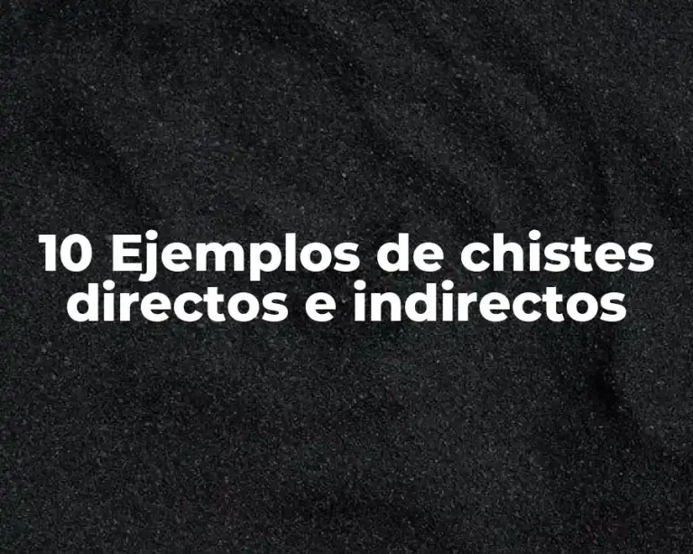 10 Ejemplos de chistes directos e indirectos
