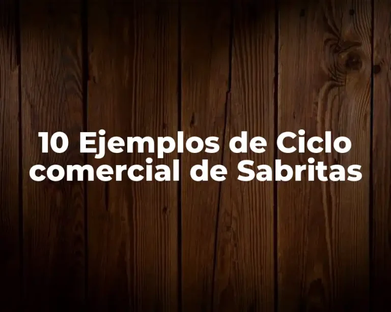 10 Ejemplos de Ciclo comercial de Sabritas