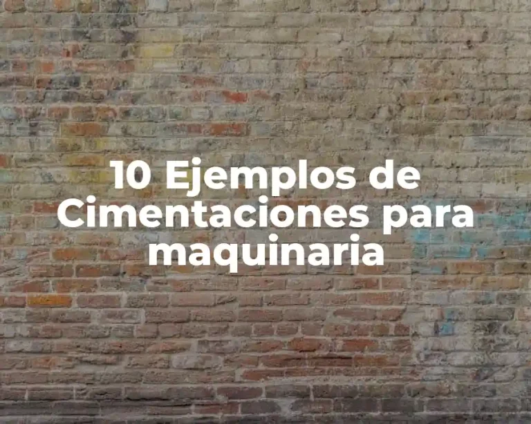 10 Ejemplos de Cimentaciones para maquinaria
