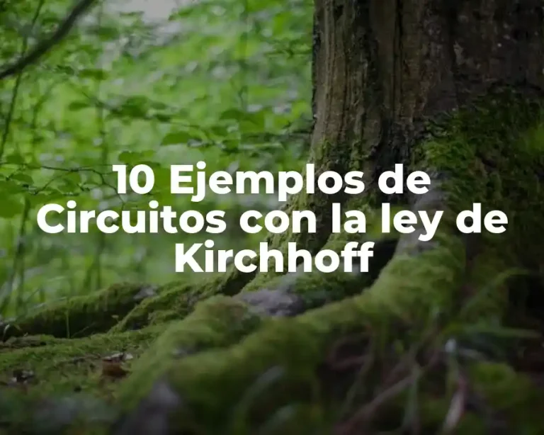 10 Ejemplos de Circuitos con la ley de Kirchhoff