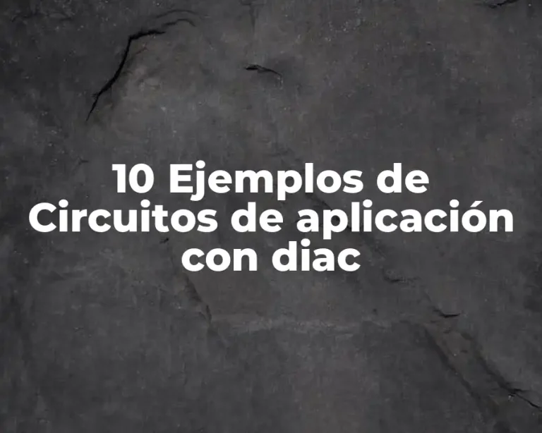 10 Ejemplos de Circuitos de aplicación con diac