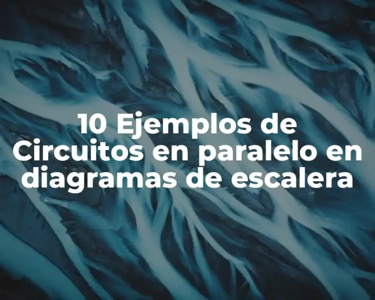 10 Ejemplos de Circuitos en paralelo en diagramas de escalera