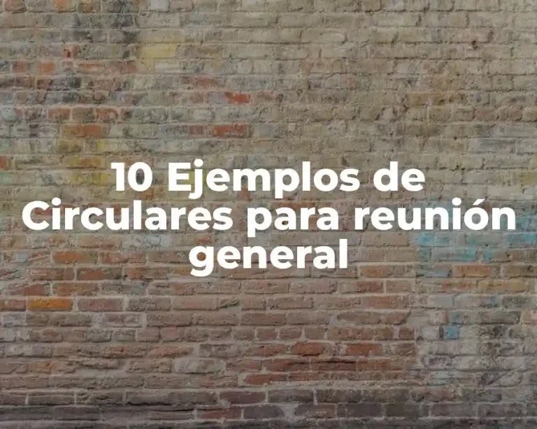 10 Ejemplos de Circulares para reunión general
