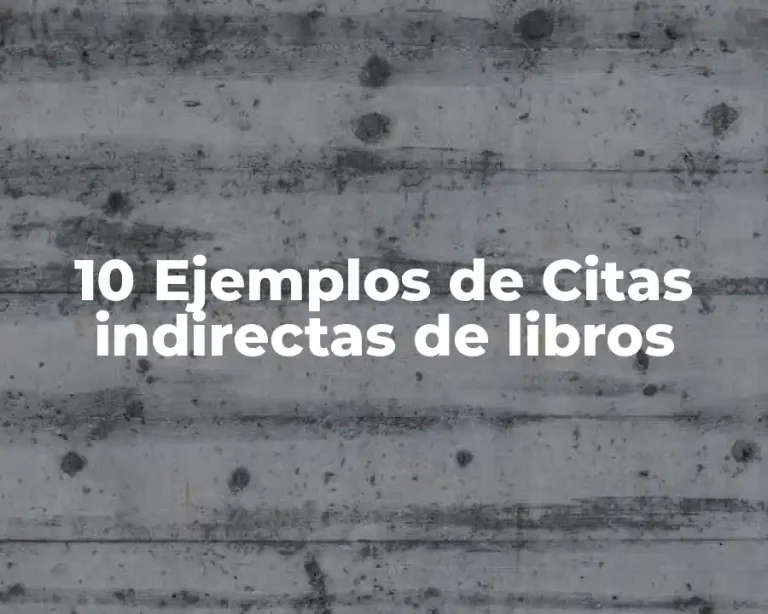 10 Ejemplos de Citas indirectas de libros