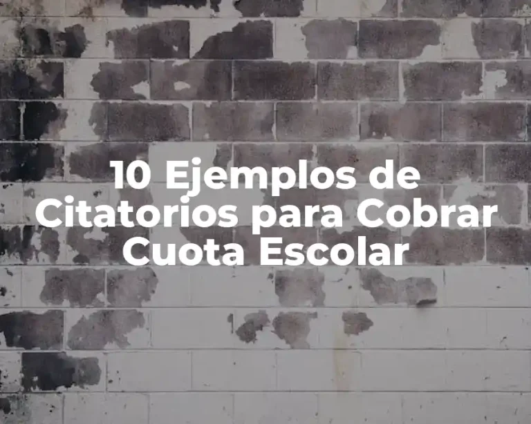 10 Ejemplos de Citatorios para Cobrar Cuota Escolar