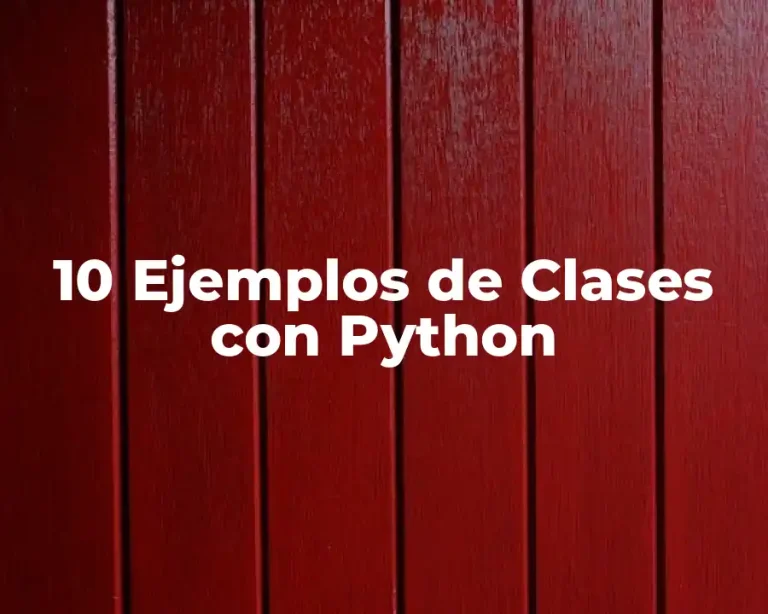 10 Ejemplos de Clases con Python