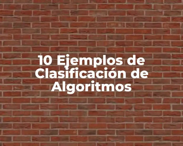 10 Ejemplos de Clasificación de Algoritmos