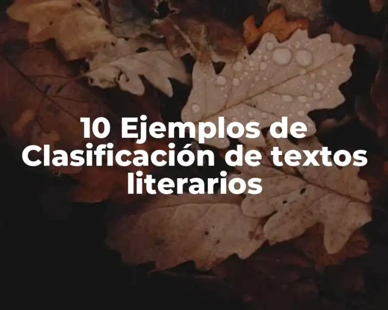 10 Ejemplos de Clasificación de textos literarios