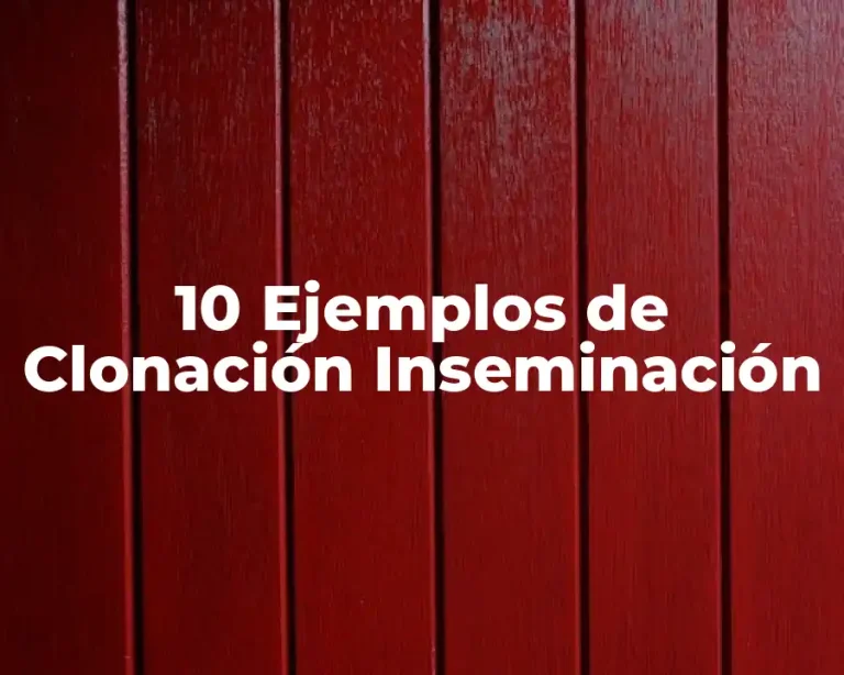 10 Ejemplos de Clonación Inseminación