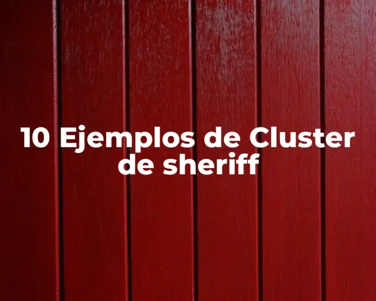 10 Ejemplos de Cluster de sheriff
