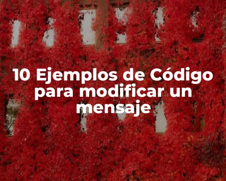 10 Ejemplos de Código para modificar un mensaje