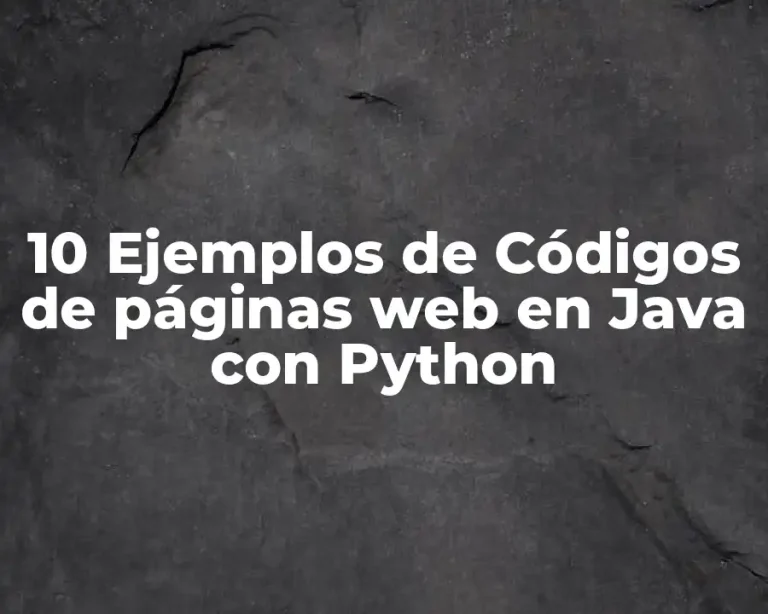 10 Ejemplos de Códigos de páginas web en Java con Python