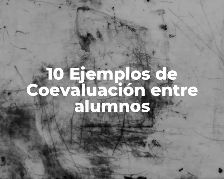 10 Ejemplos de Coevaluación entre alumnos