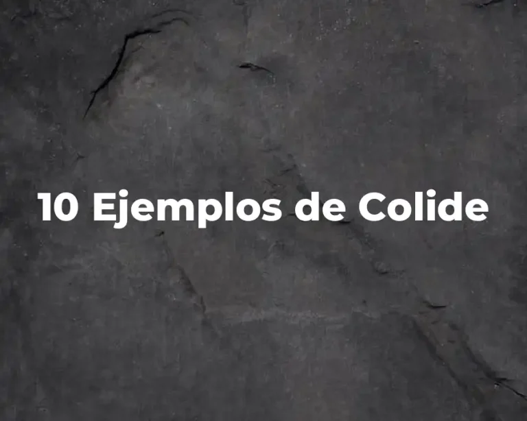 10 Ejemplos de Colide