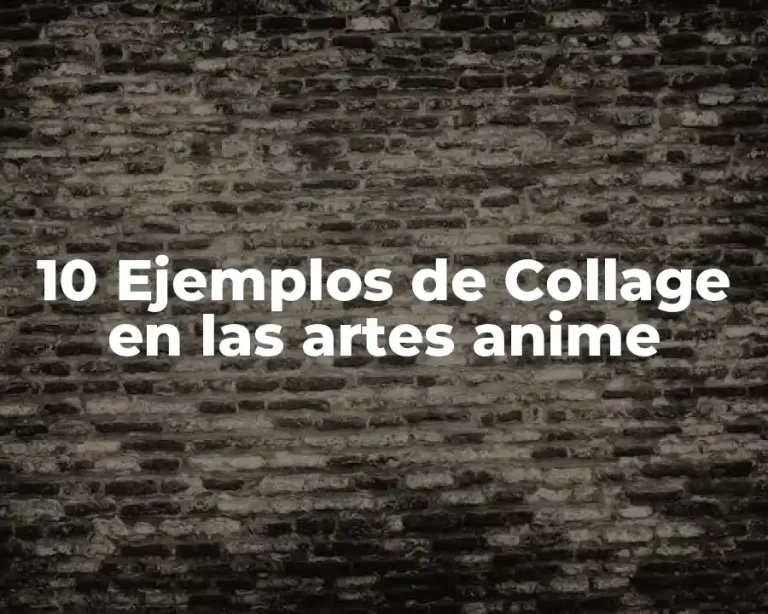 10 Ejemplos de Collage en las artes anime