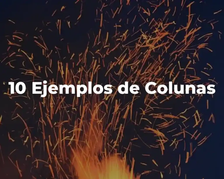 10 Ejemplos de Colunas