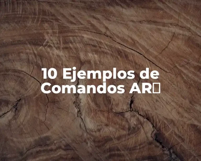 10 Ejemplos de Comandos ARΠ