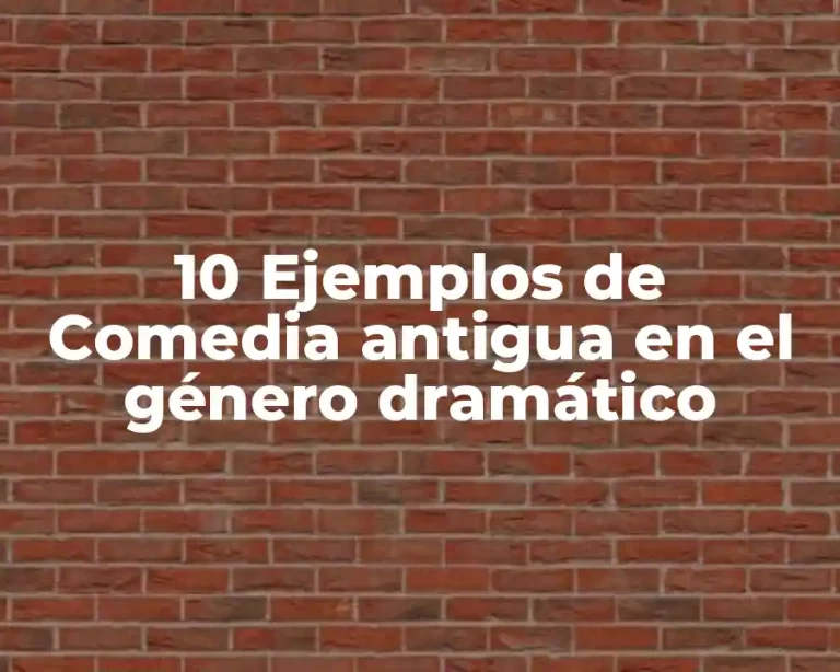 10 Ejemplos de Comedia antigua en el género dramático