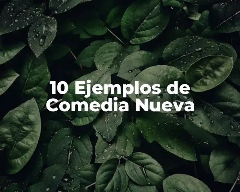 10 Ejemplos de Comedia Nueva
