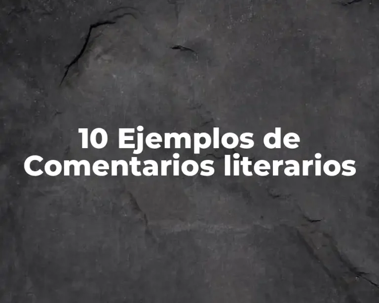 10 Ejemplos de Comentarios literarios