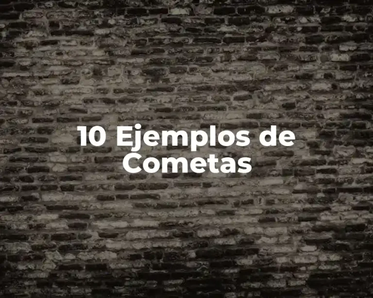 10 Ejemplos de Cometas