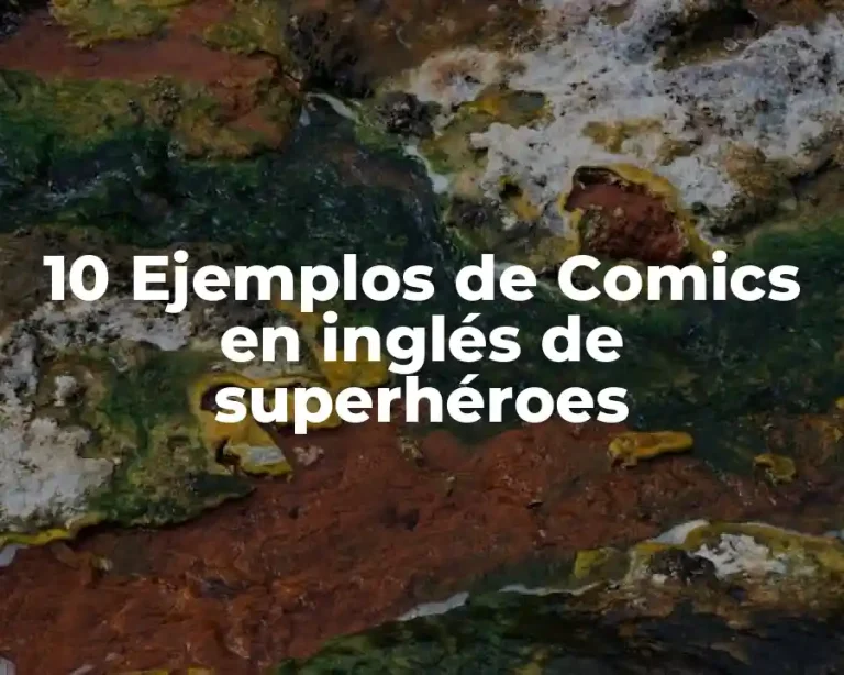 10 Ejemplos de Comics en inglés de superhéroes