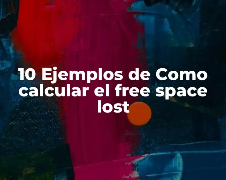 10 Ejemplos de Como calcular el free space lost