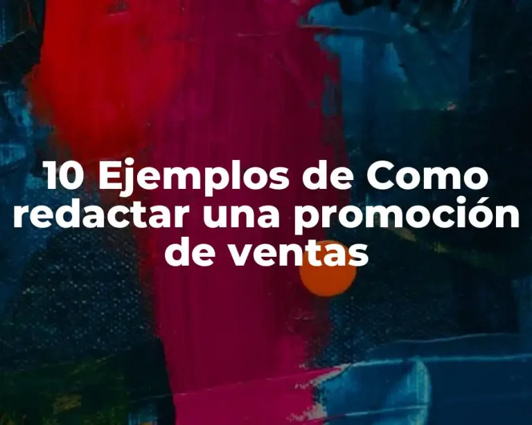 10 Ejemplos de Como redactar una promoción de ventas