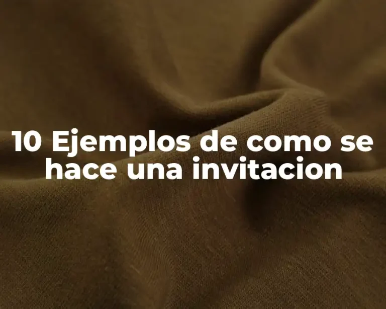 10 Ejemplos de como se hace una invitacion