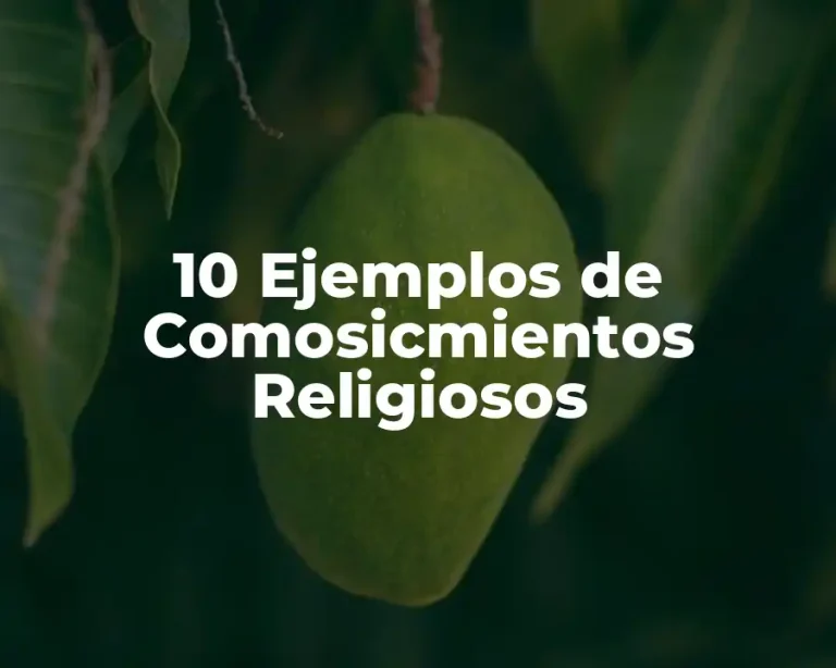 10 Ejemplos de Comosicmientos Religiosos