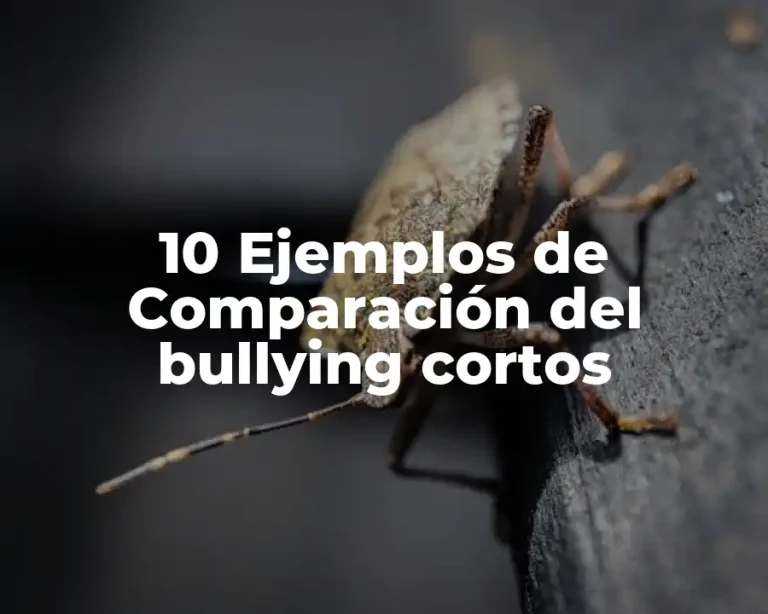10 Ejemplos de Comparación del bullying cortos