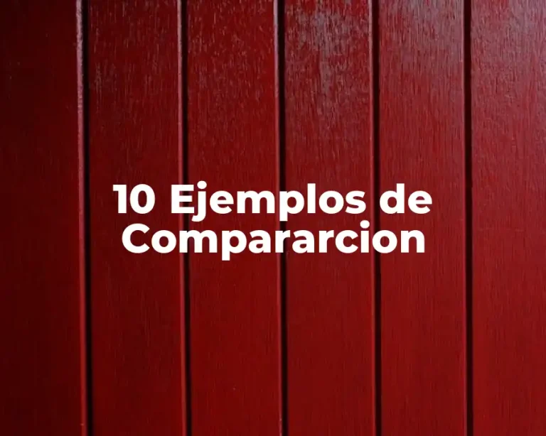 10 Ejemplos de Compararcion