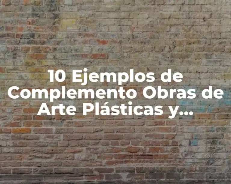 10 Ejemplos de Complemento Obras de Arte Plásticas y Antigüedades