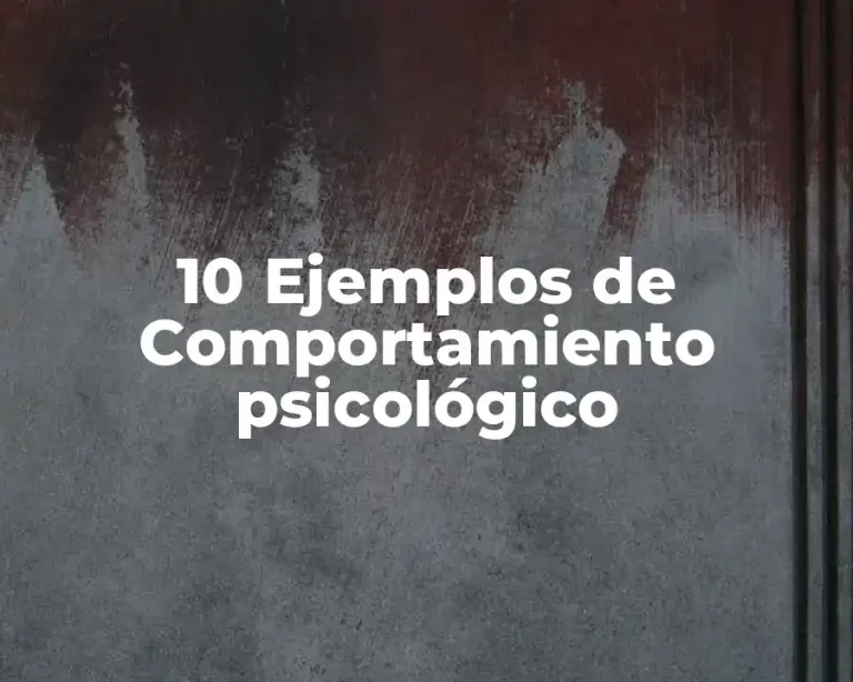 10 Ejemplos de Comportamiento psicológico