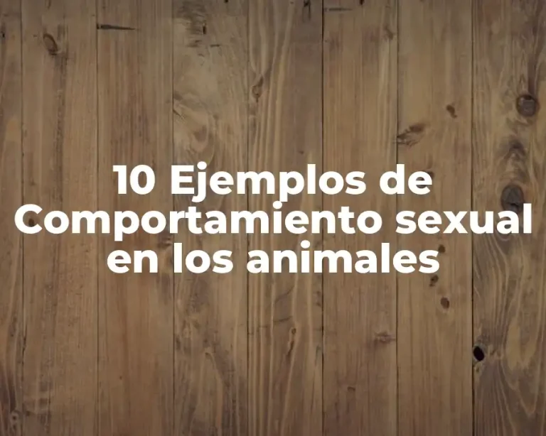 10 Ejemplos de Comportamiento sexual en los animales