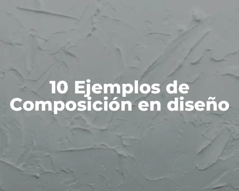 10 Ejemplos de Composición en diseño