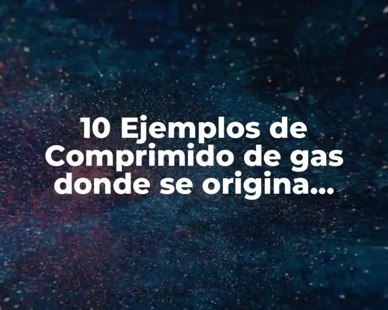 10 Ejemplos de Comprimido de gas donde se origina condensación